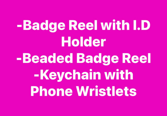 Badge Reel with I.D Holder-Beaded Reels-Keychain with Phone Wristlets